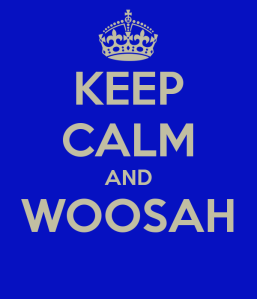 keep-calm-and-woosah